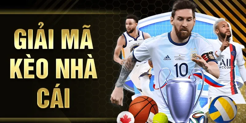 Giải mã kèo nhà cái